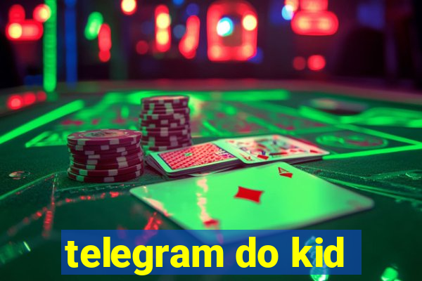 telegram do kid